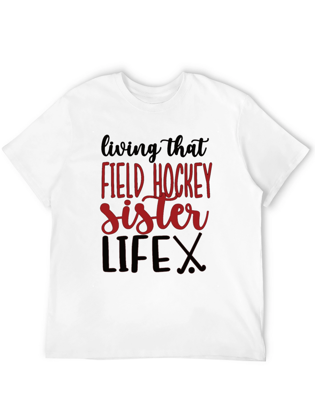 Field Hockey Sister Life T-Shirt