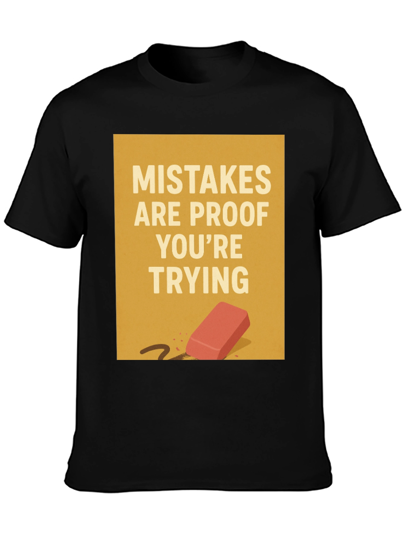 Mistakes Are Proof T-Shirt