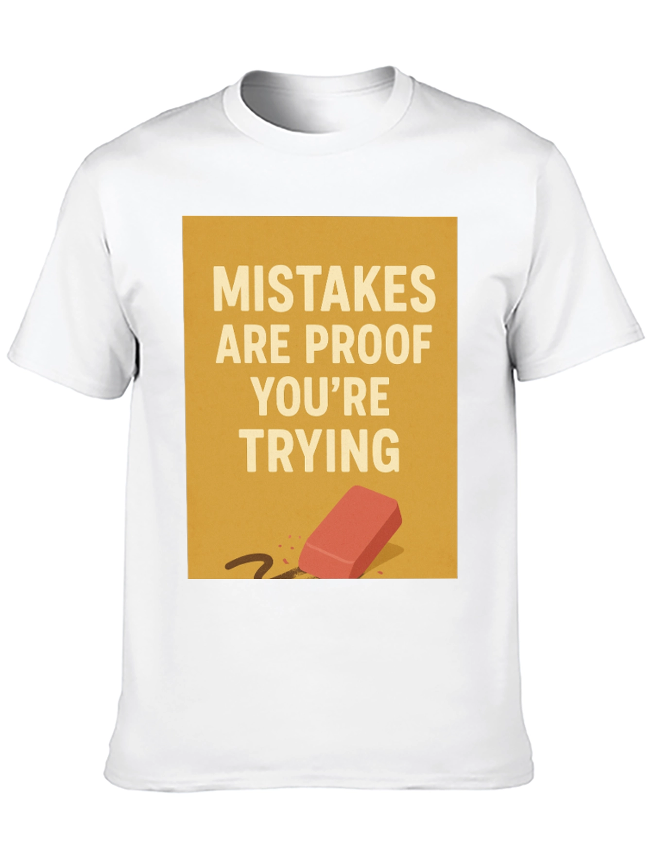 Mistakes Are Proof T-Shirt