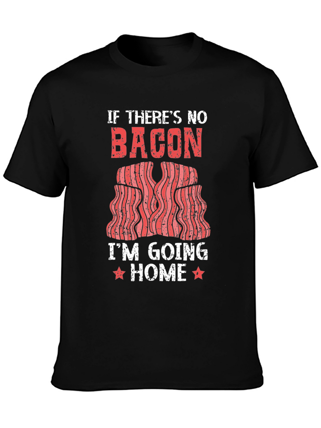 If Theres No Bacon Mens Graphic T-Shirt