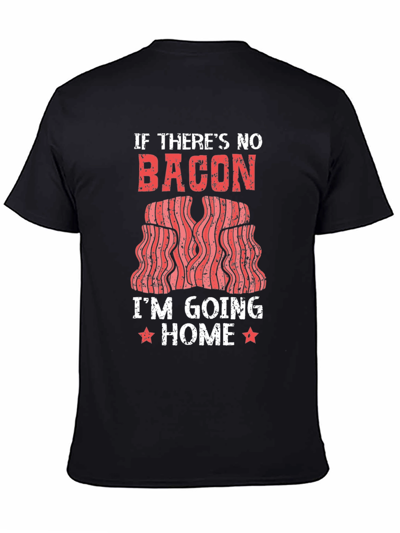If Theres No Bacon Mens Graphic T-Shirt