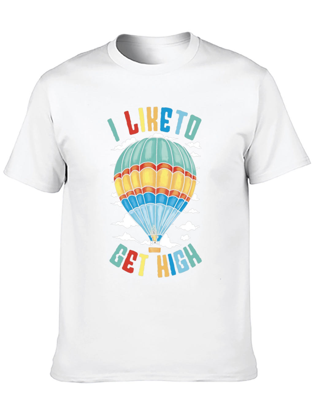 I Like to Get High Hot Air Balloon T-Shirt