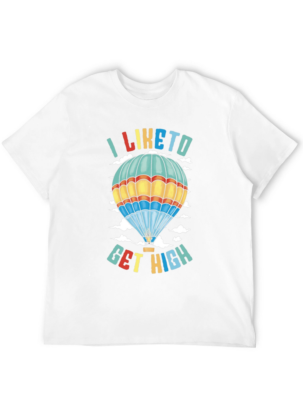 I Like to Get High Hot Air Balloon T-Shirt