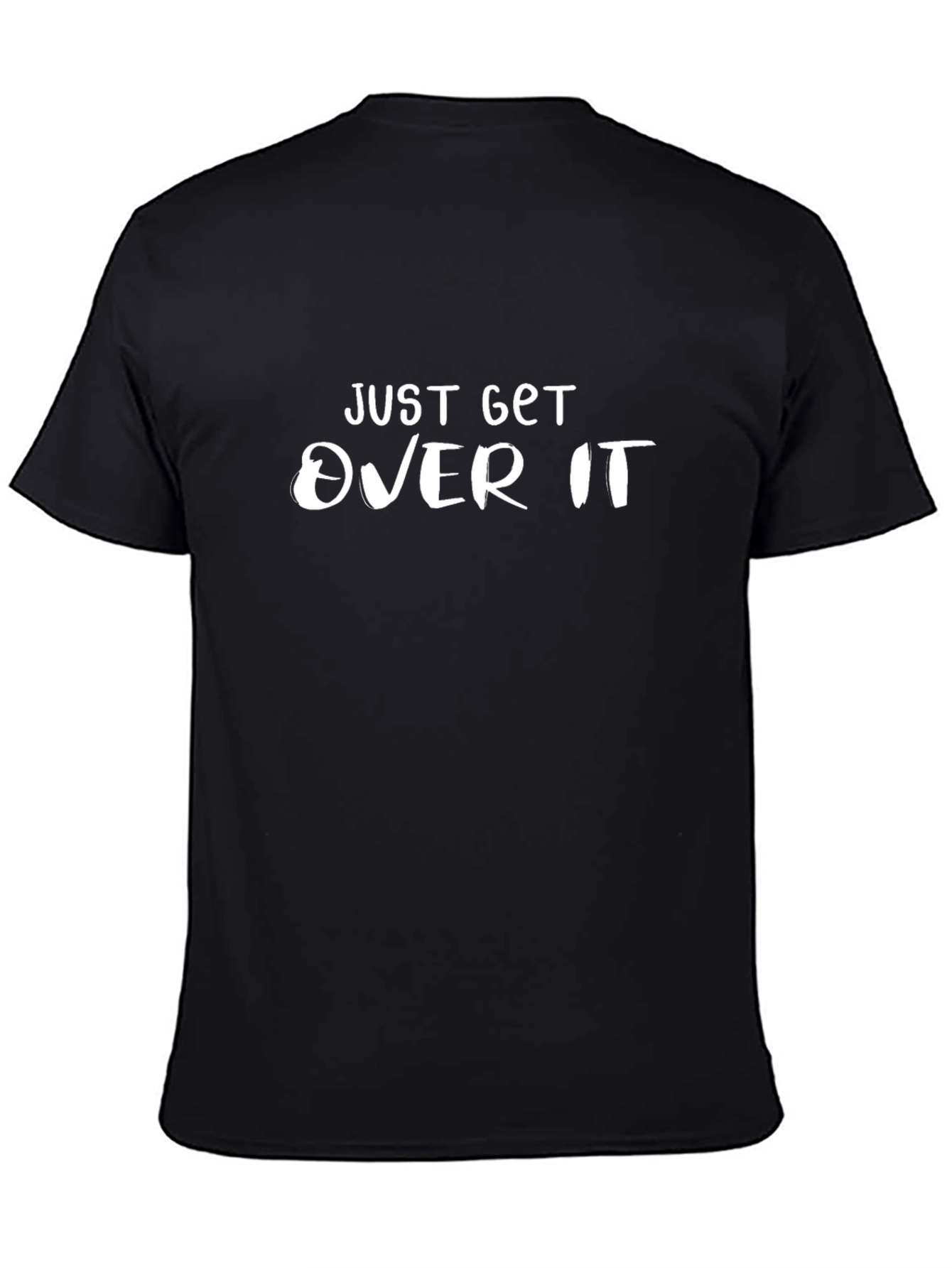 Just Get Over It Mens Black Graphic Tee