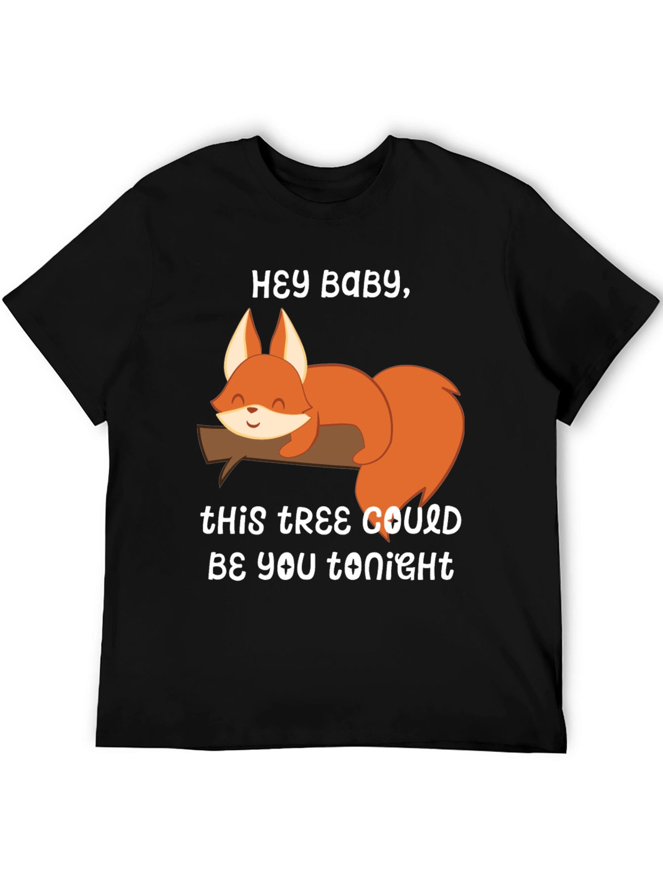 Hey Baby Squirrel T-Shirt - Funny Graphic Tee