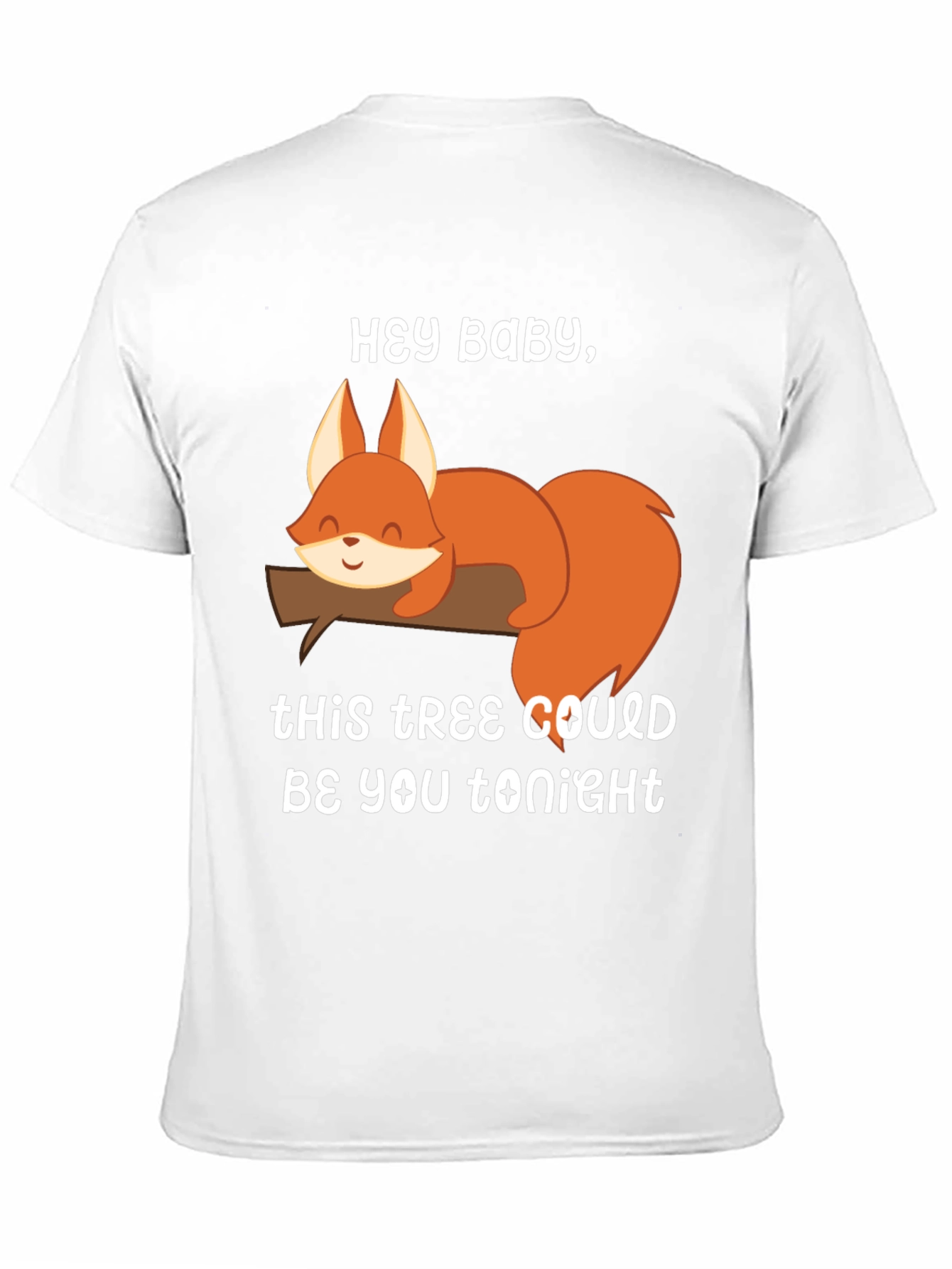 Hey Baby Squirrel T-Shirt - Funny Graphic Tee