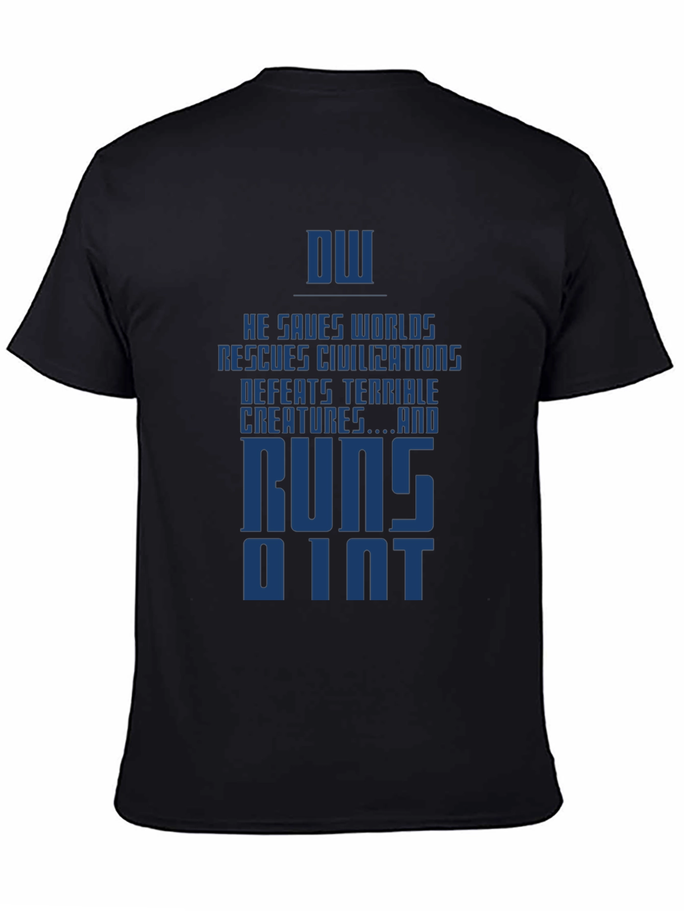 Humorous DW Quote Graphic T-Shirt