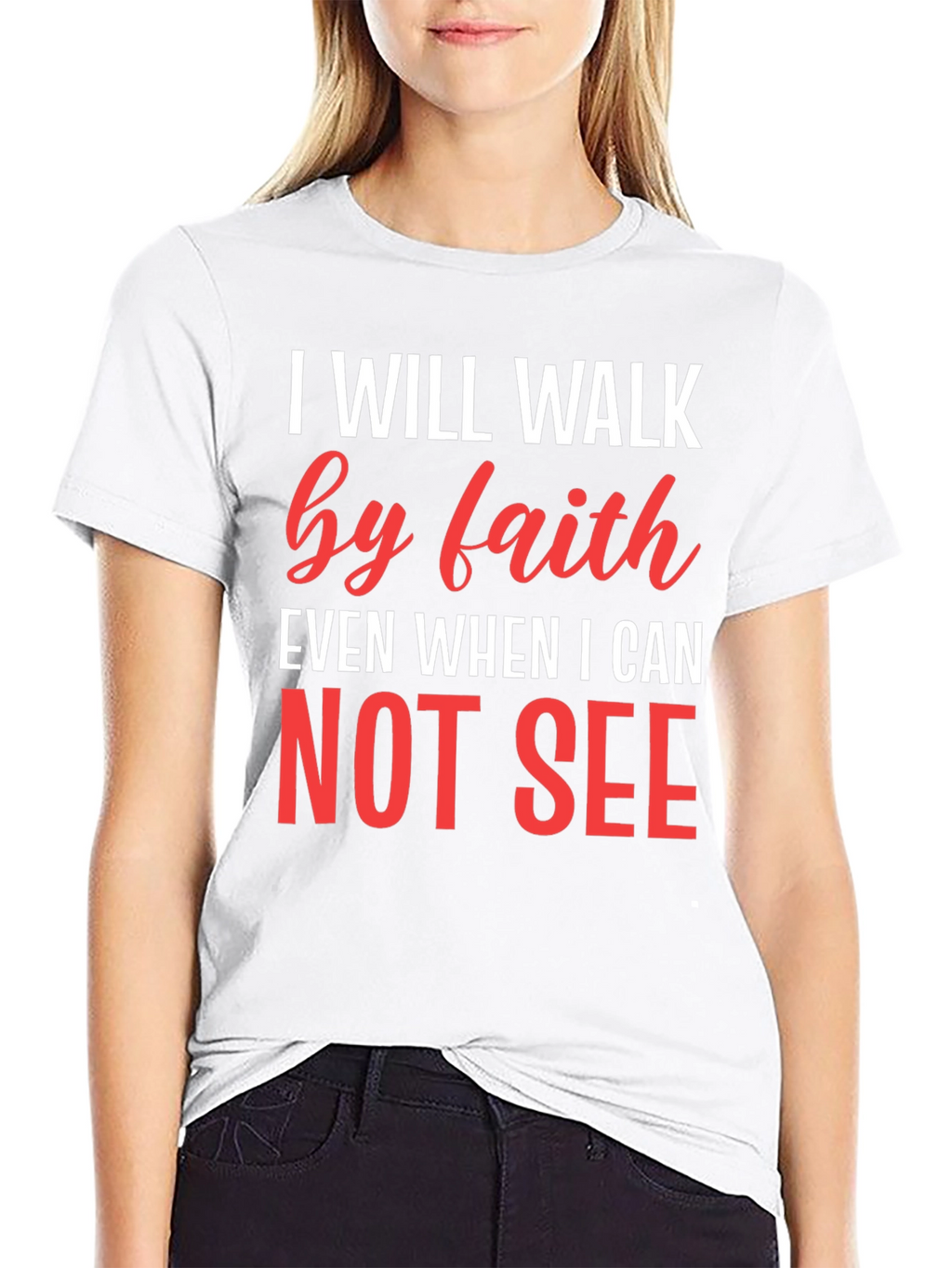 Faith T-Shirt - I Will Walk by Faith