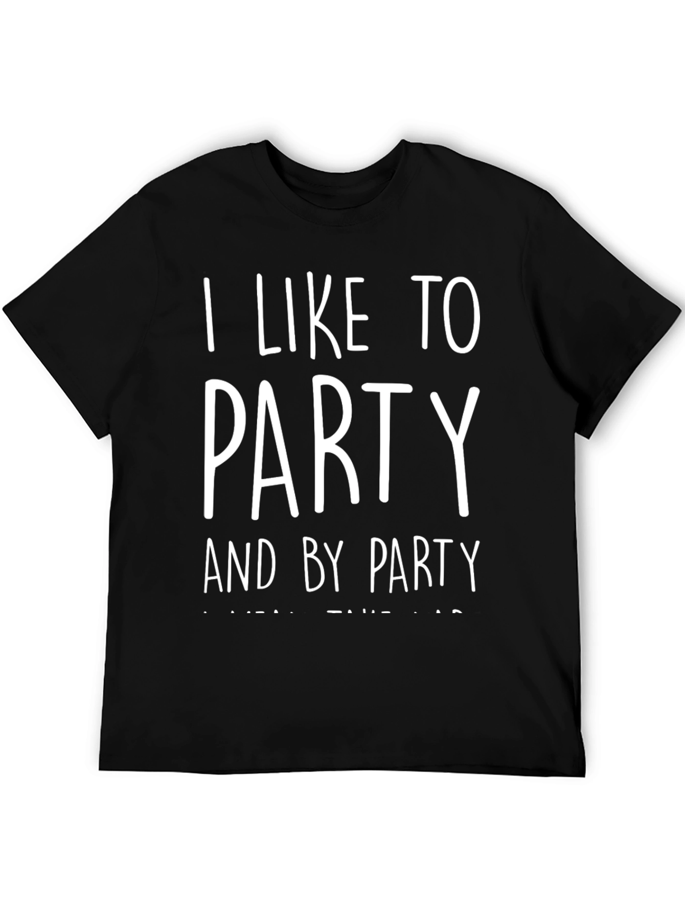 I Like To Party T-Shirt - Comfy Casual Tee