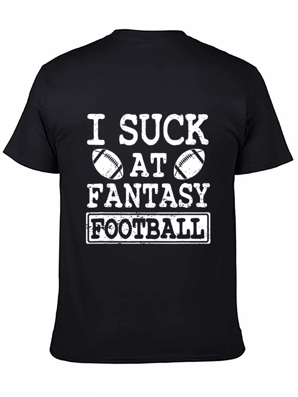 I Suck At Fantasy Football Black Graphic Tee