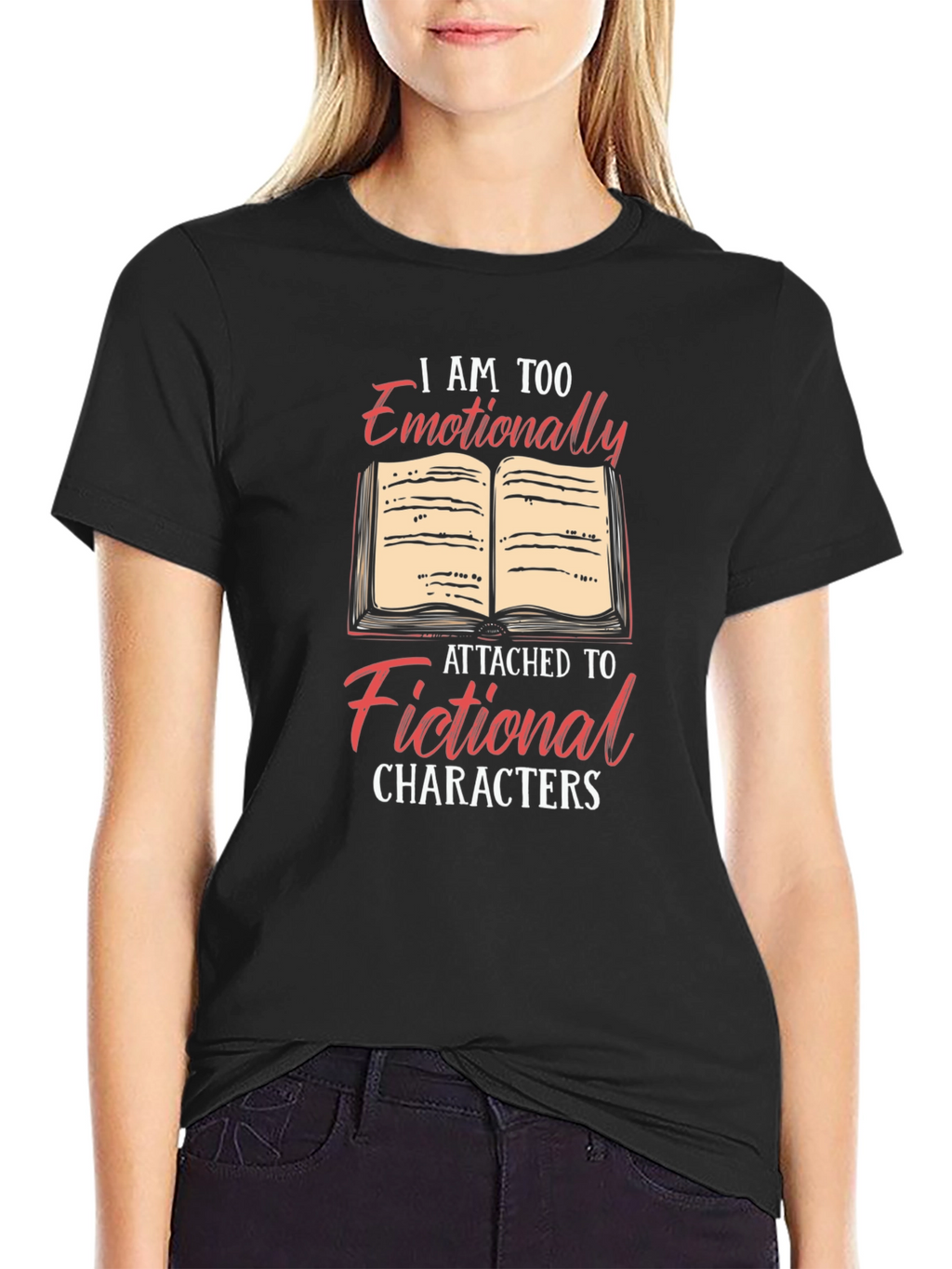 Emotionally Attached to Fictional Characters T-Shirt