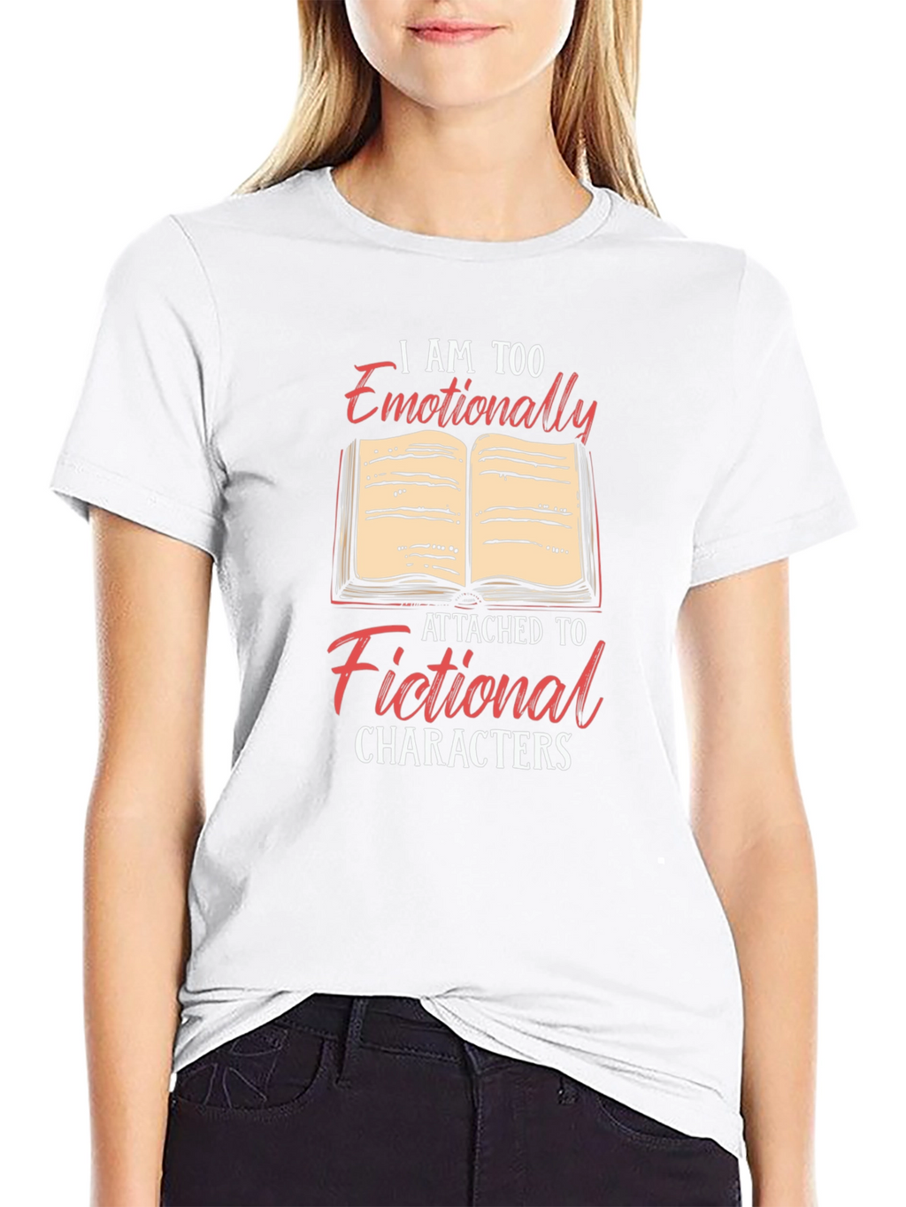 Emotionally Attached to Fictional Characters T-Shirt