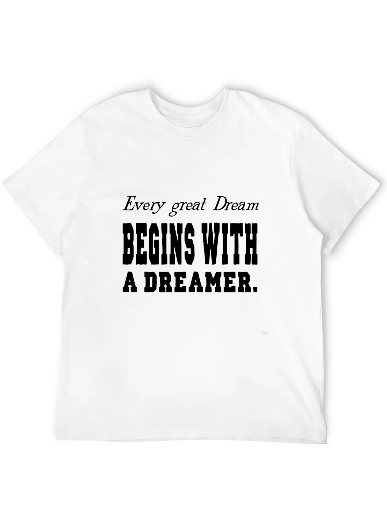 Dreamer Tee - Every Great Dream Begins Within