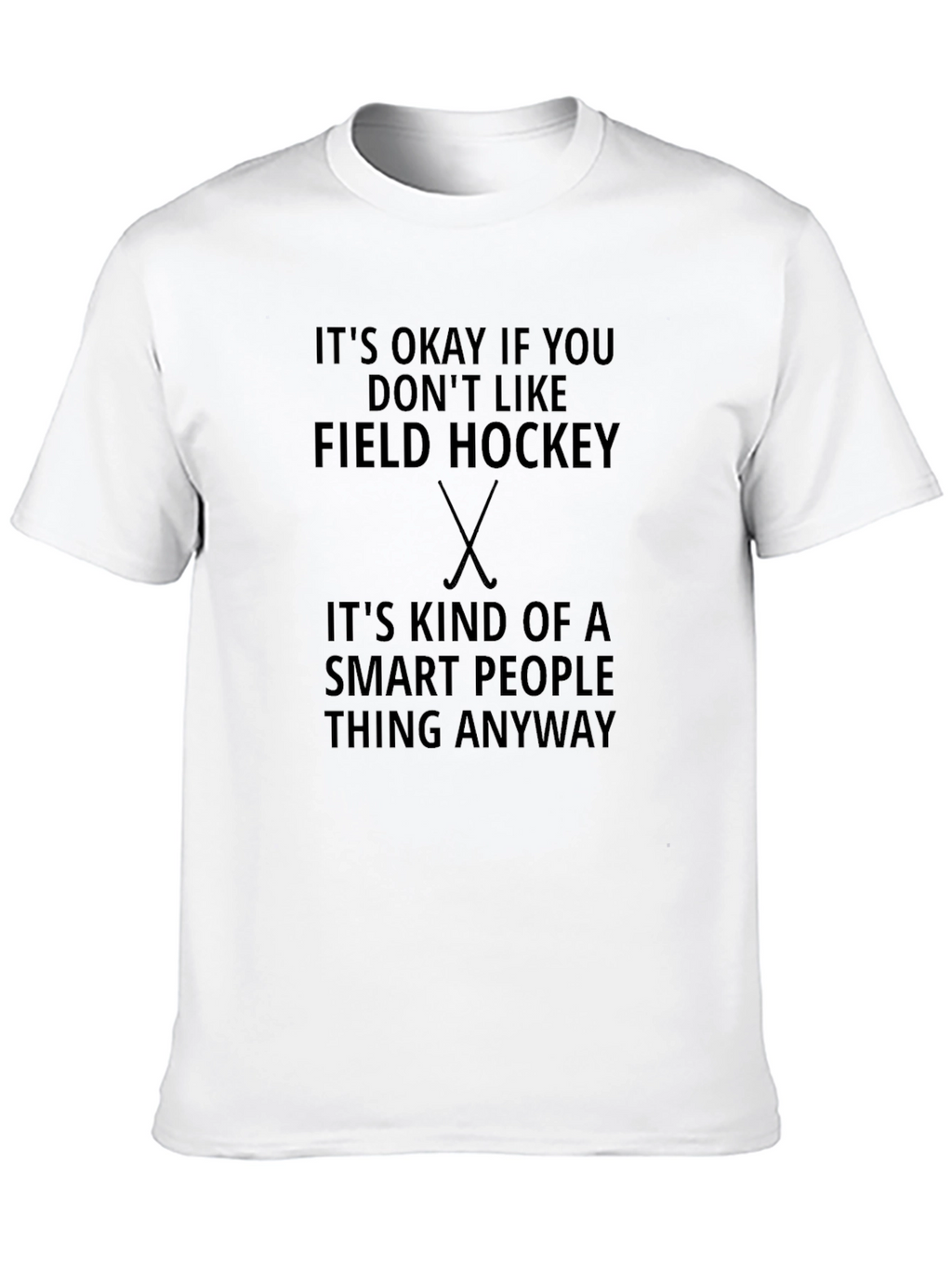 Funny Field Hockey Smart People T-Shirt