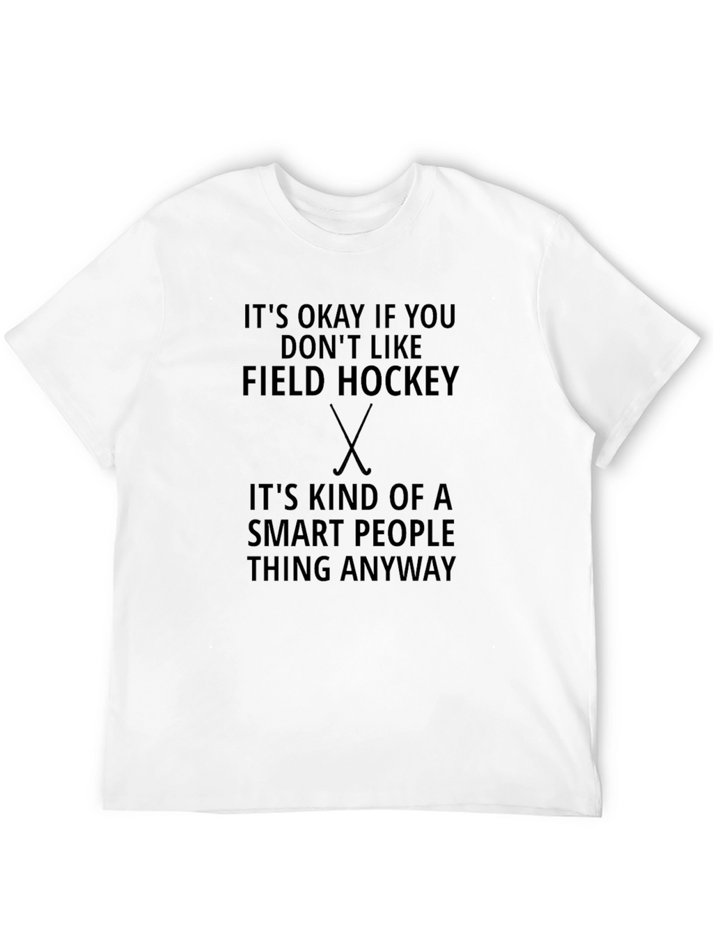 Funny Field Hockey Smart People T-Shirt