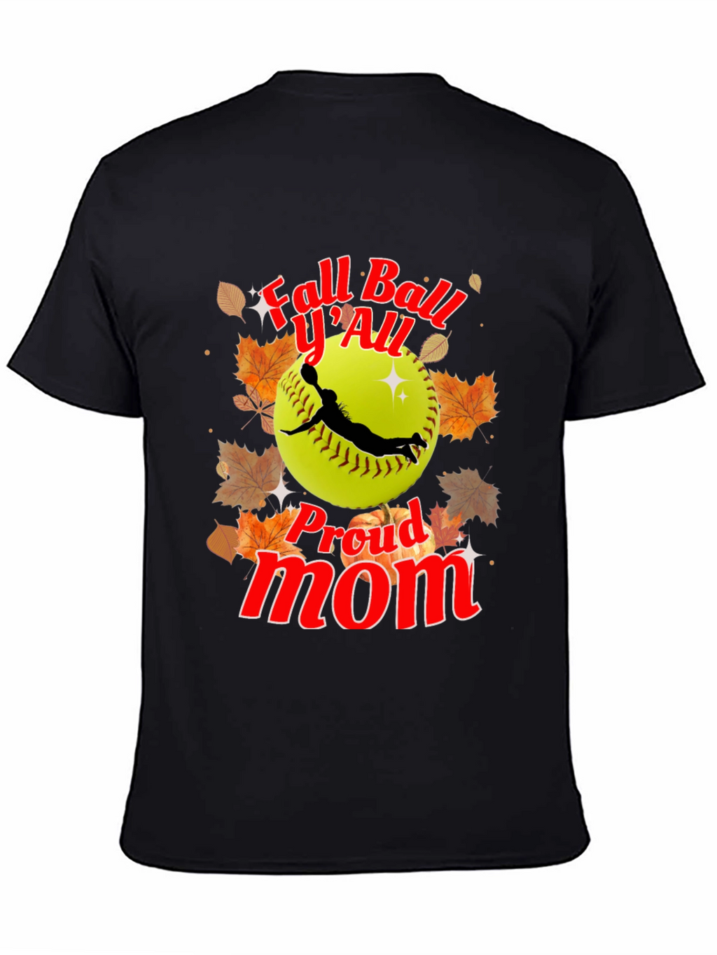 Fall Ball YAll Proud Mom Softball T-Shirt