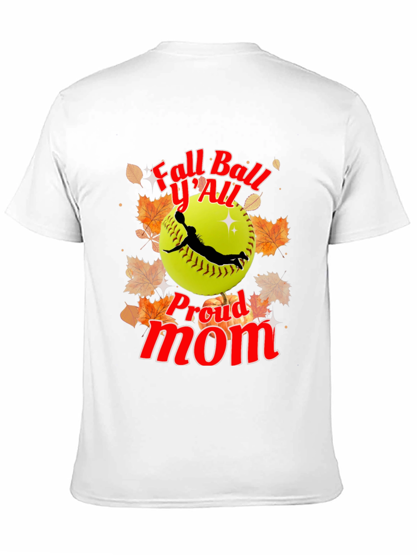 Fall Ball YAll Proud Mom Softball T-Shirt