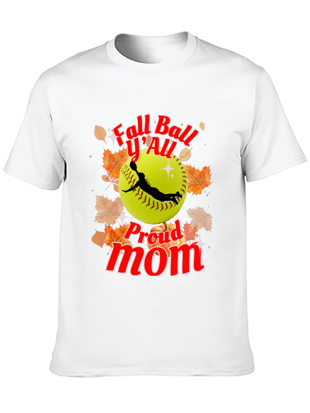 Fall Ball YAll Proud Mom Softball T-Shirt