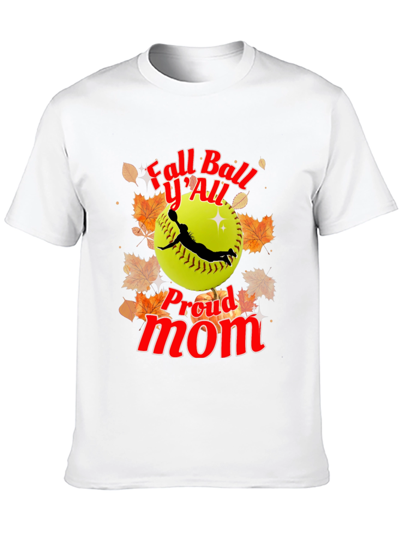 Fall Ball YAll Proud Mom Softball T-Shirt