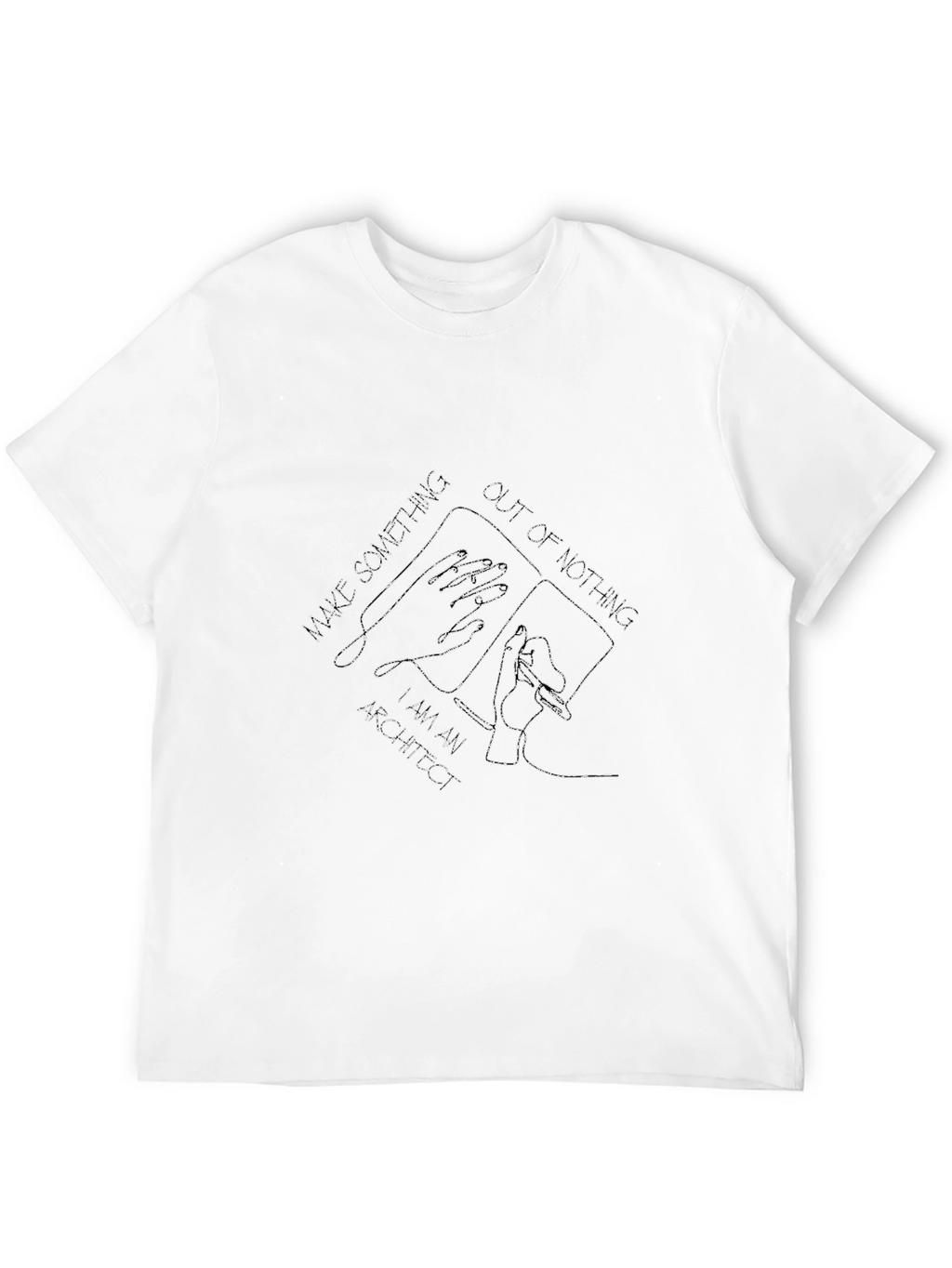 Architect T-Shirt - Make Something Out of Nothing Design