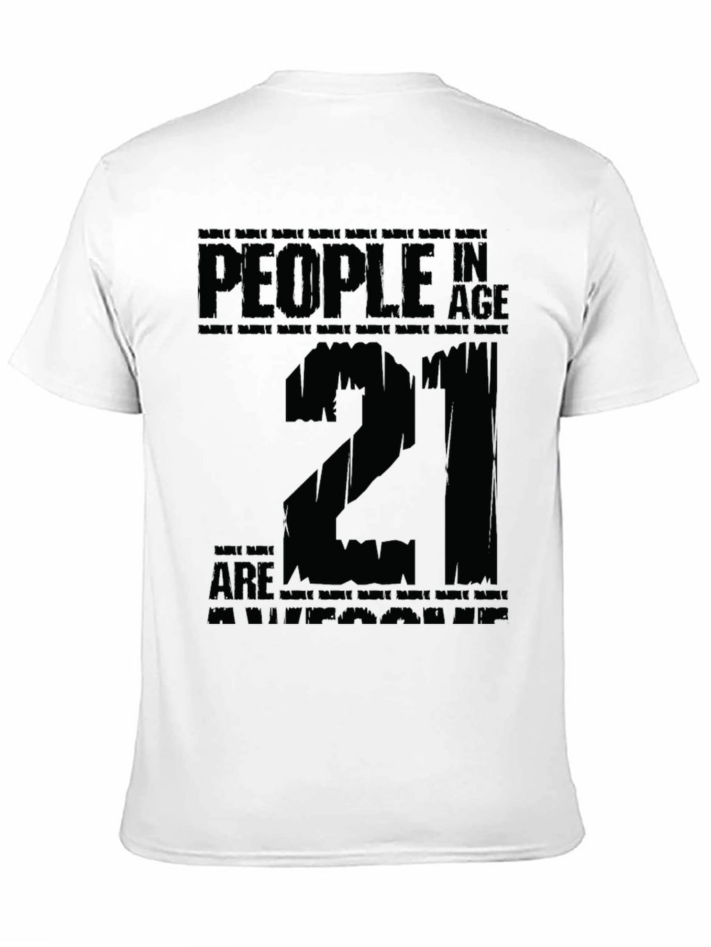 21st Birthday T-Shirt - People in Age Twenty One