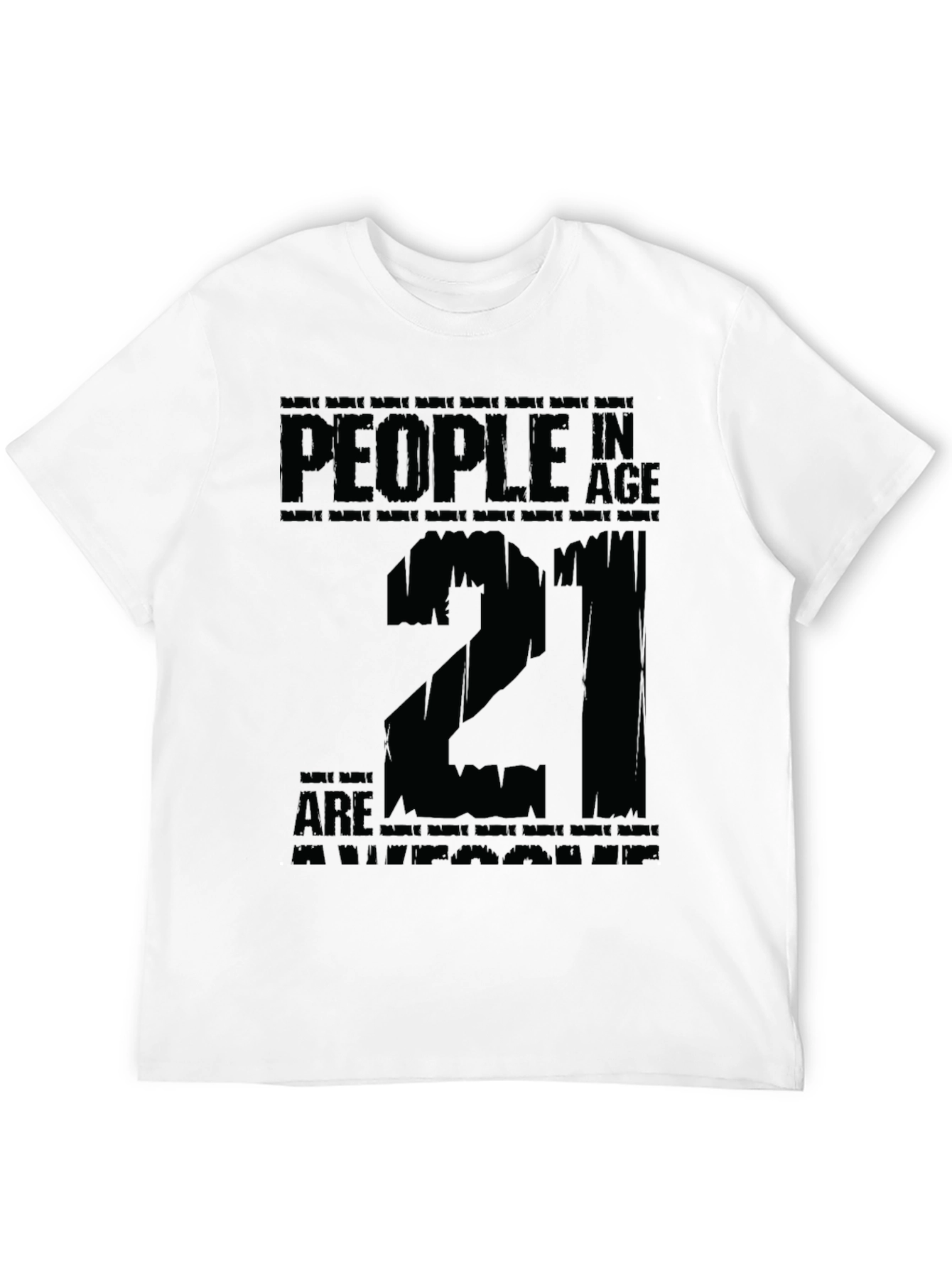 21st Birthday T-Shirt - People in Age Twenty One