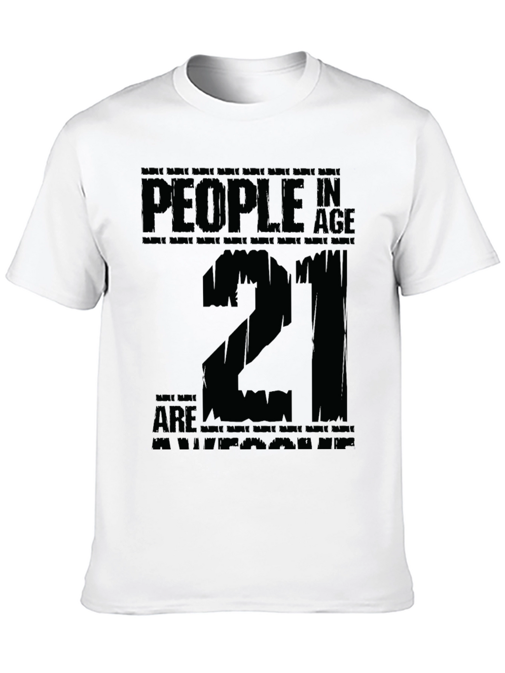 21st Birthday T-Shirt - People in Age Twenty One