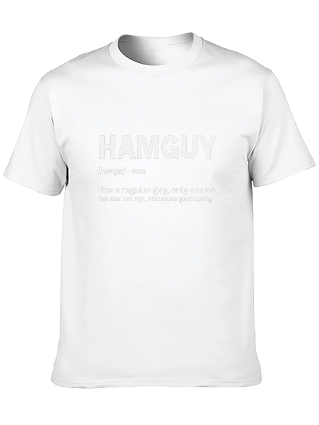 Hamguy Definition T-Shirt - Funny Cool Guy Tee