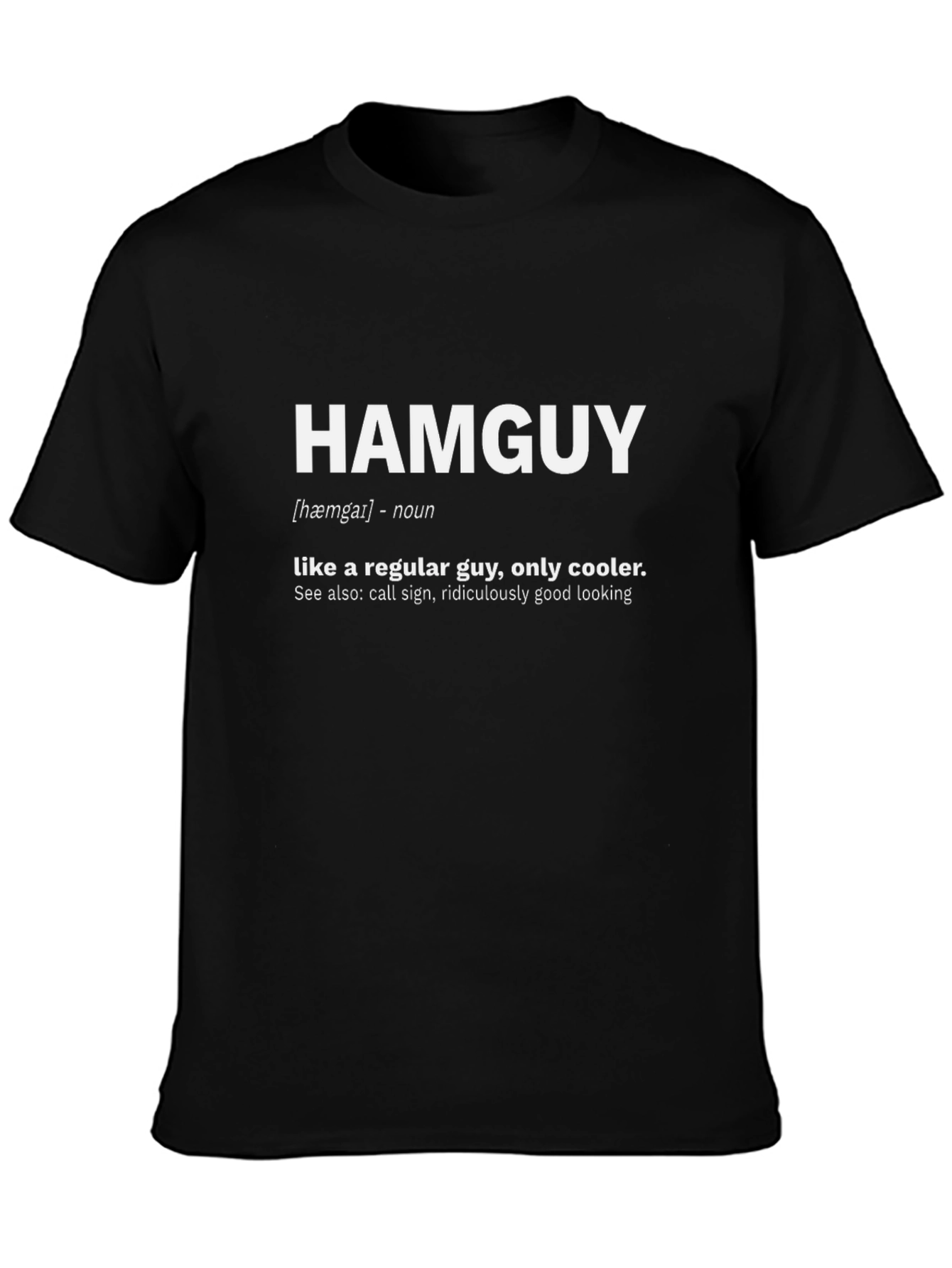 Hamguy Definition T-Shirt - Funny Cool Guy Tee