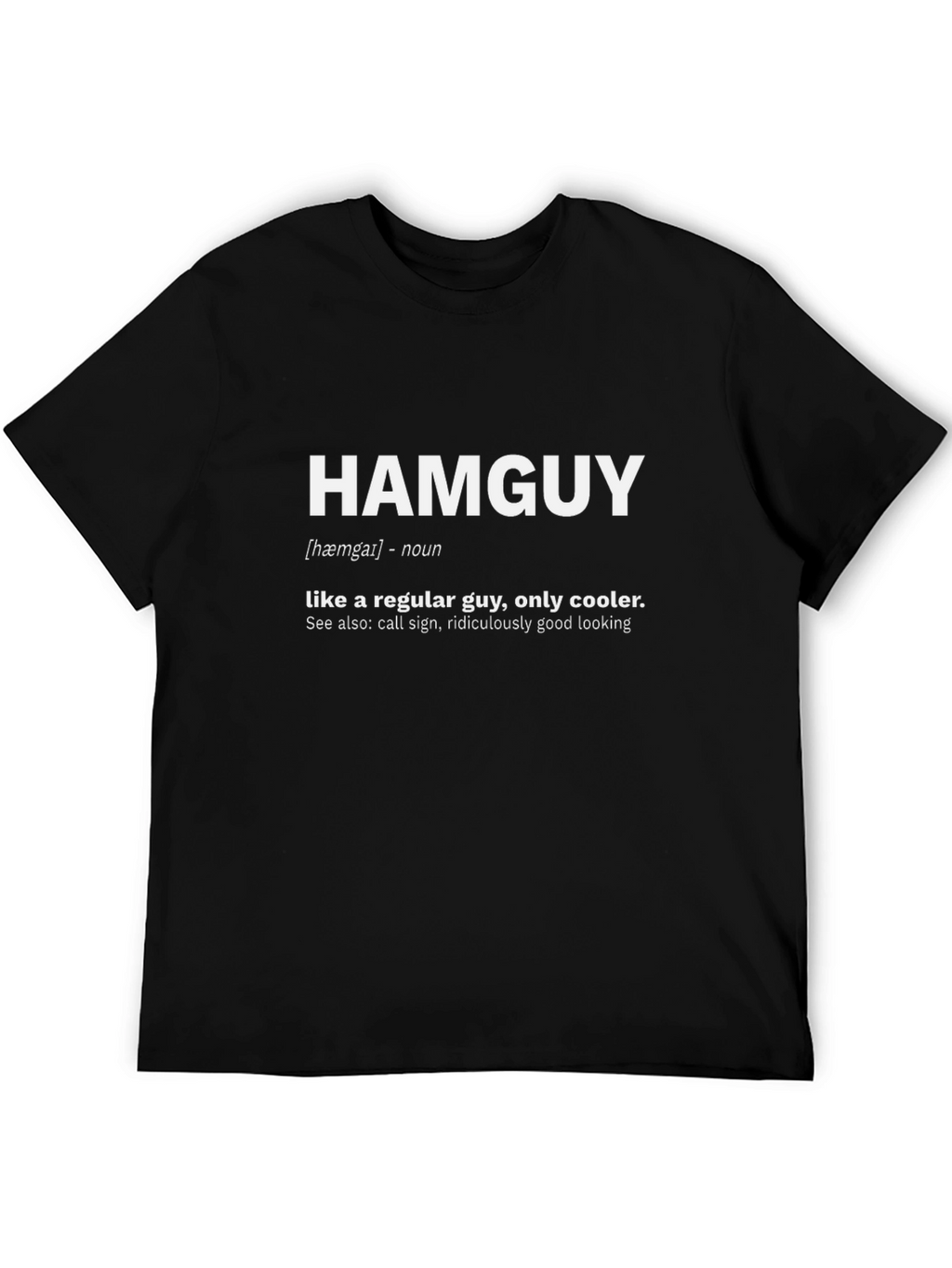 Hamguy Definition T-Shirt - Funny Cool Guy Tee