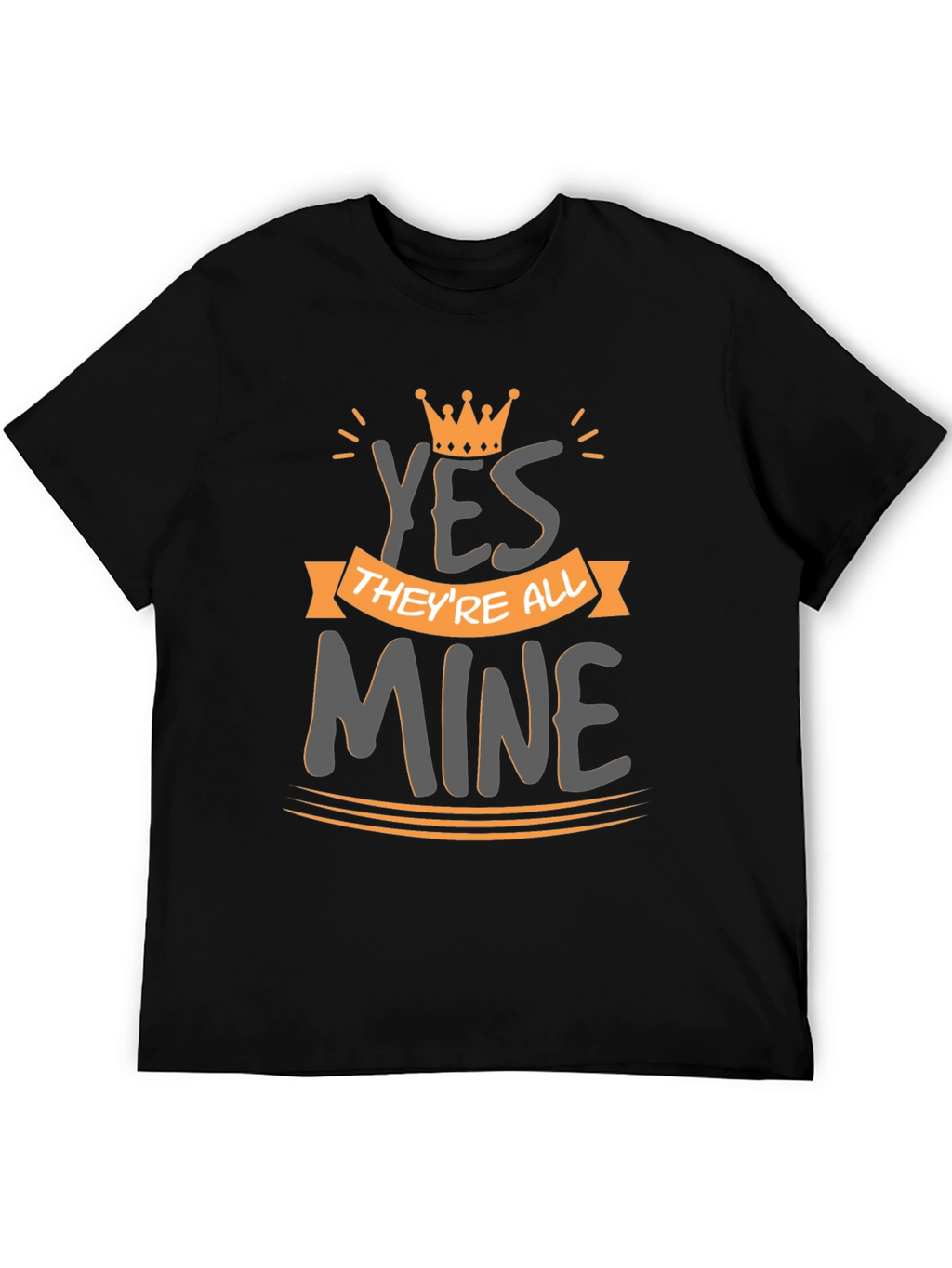 Kings Yes Theyre All Mine Graphic Tee