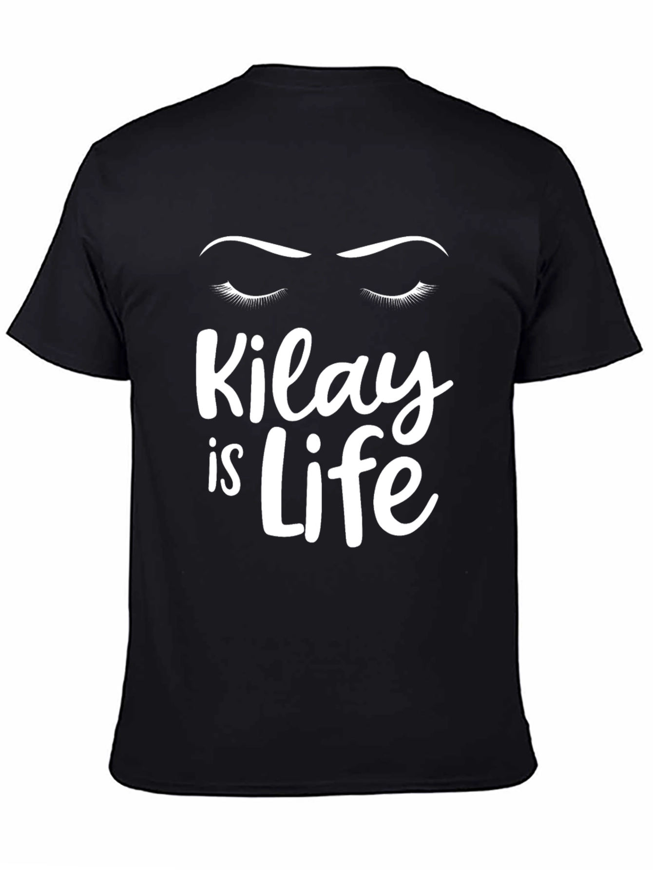 Kilay is Life Graphic T-Shirt - Unisex Casual Tee