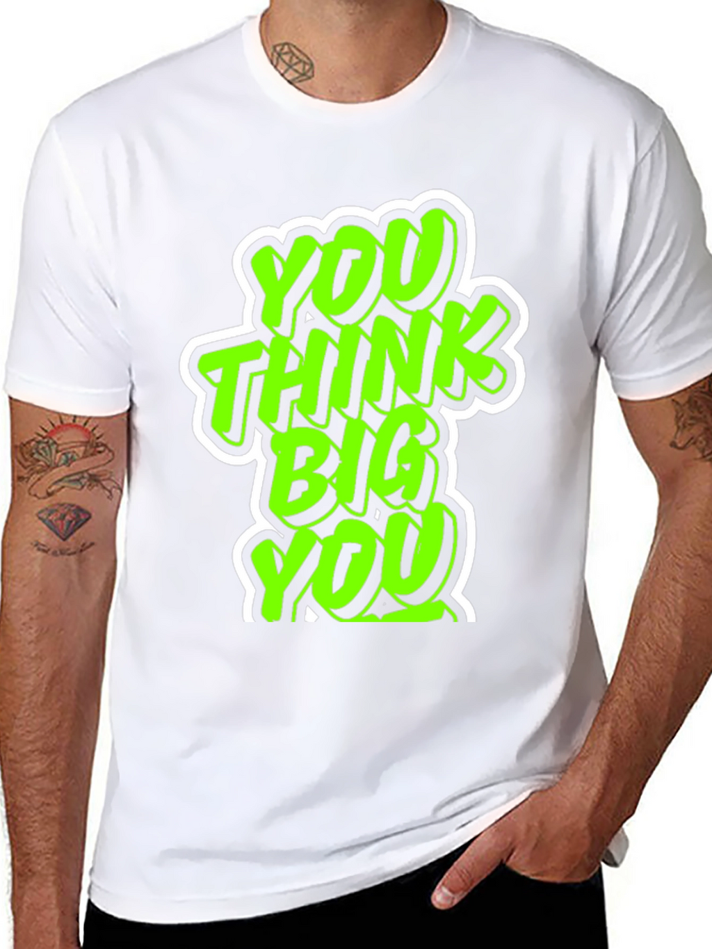 You Think Big Graphic Tee