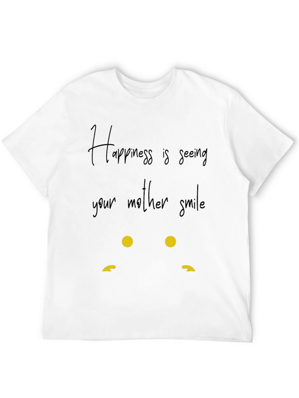 Happiness Mother Smile T-Shirt