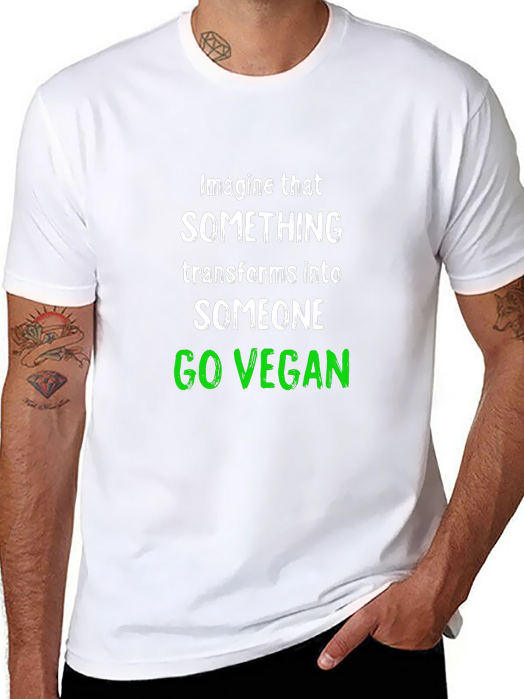 Go Vegan T-Shirt: Imagine That Transform Into Someone