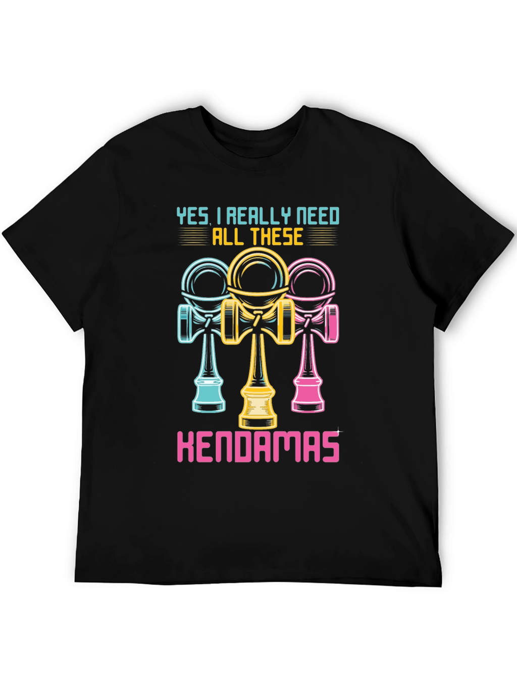 Kendama Lover T-Shirt - Need All These Kendamas
