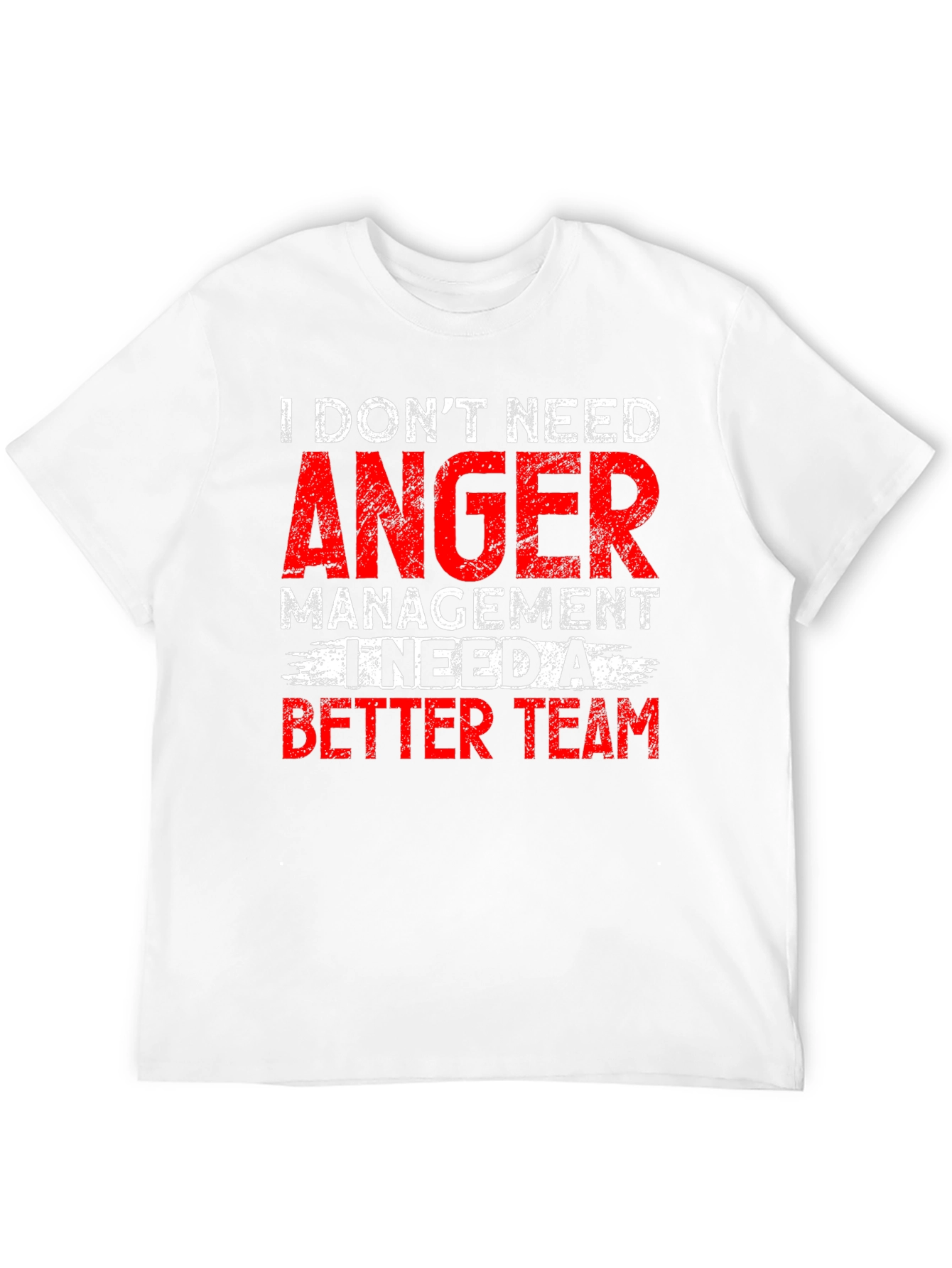 I Dont Need Anger Management Funny Graphic Tee