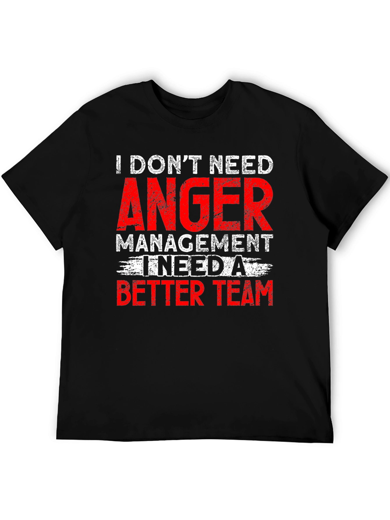 I Dont Need Anger Management Funny Graphic Tee