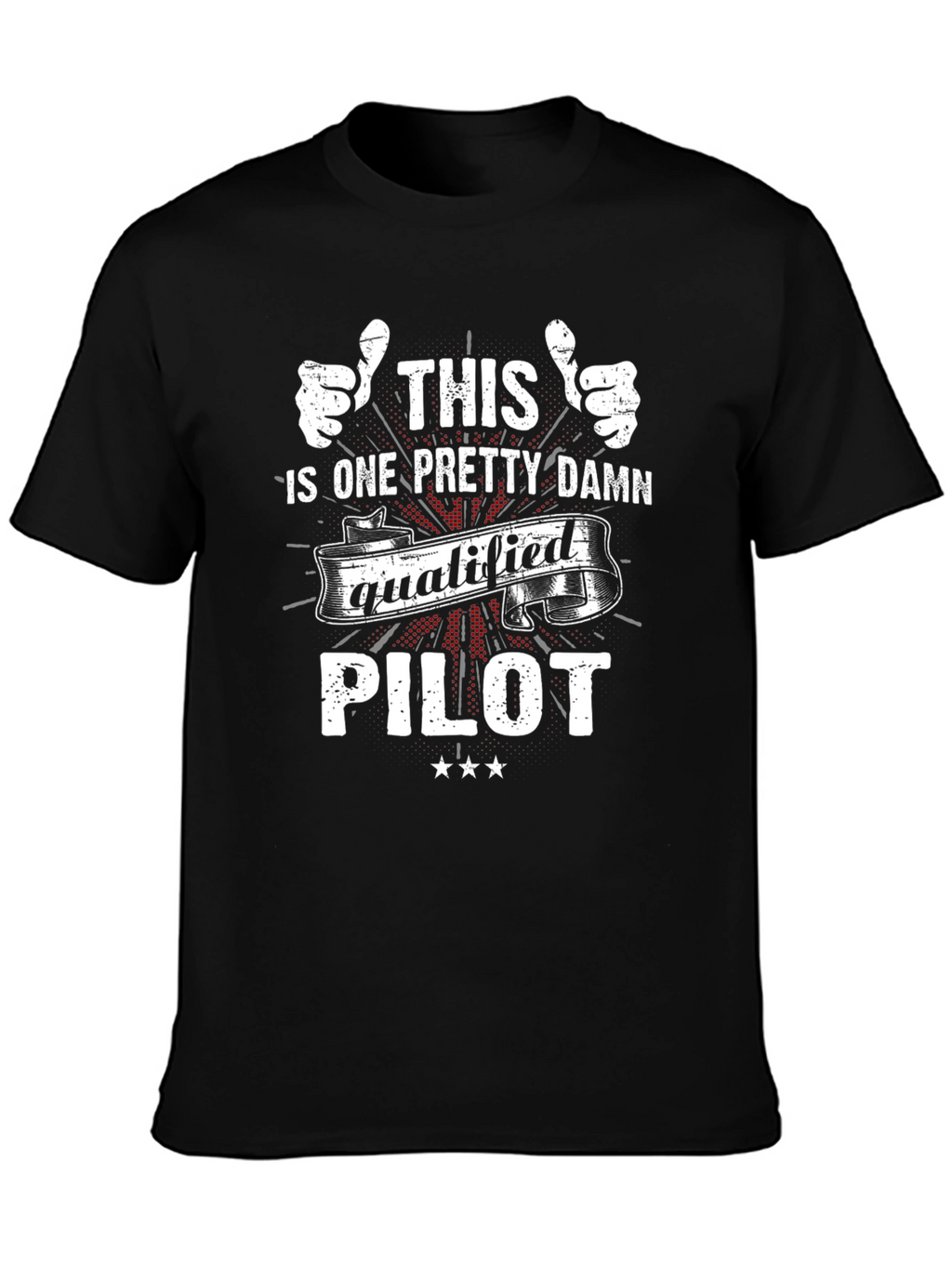 This Is One Pretty Damn Qualified Pilot T-Shirt