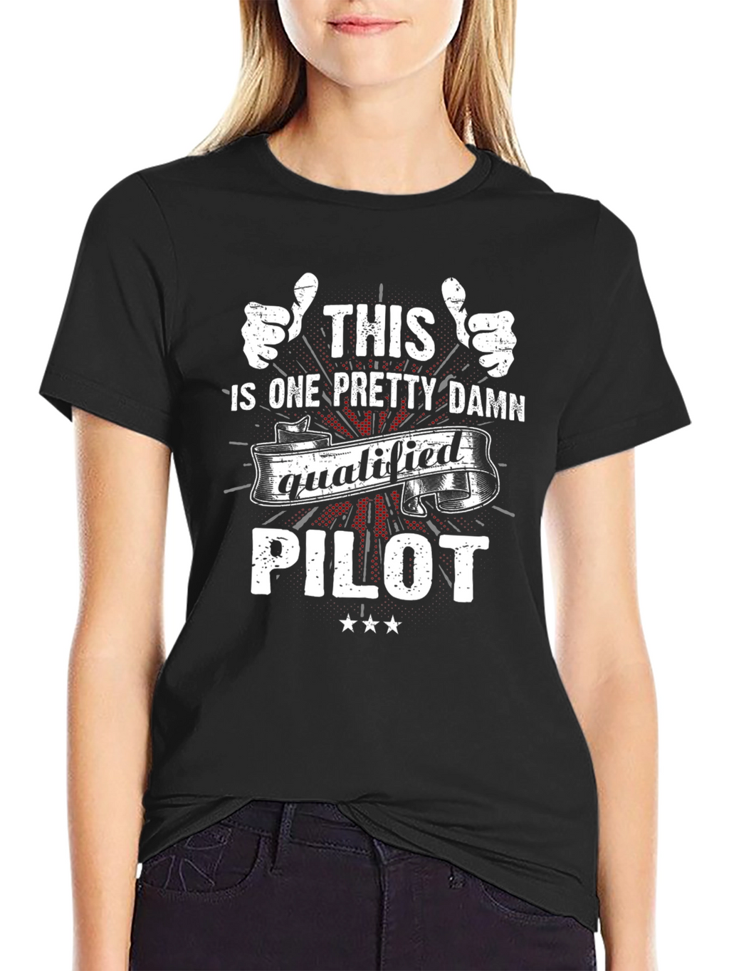 This Is One Pretty Damn Qualified Pilot T-Shirt