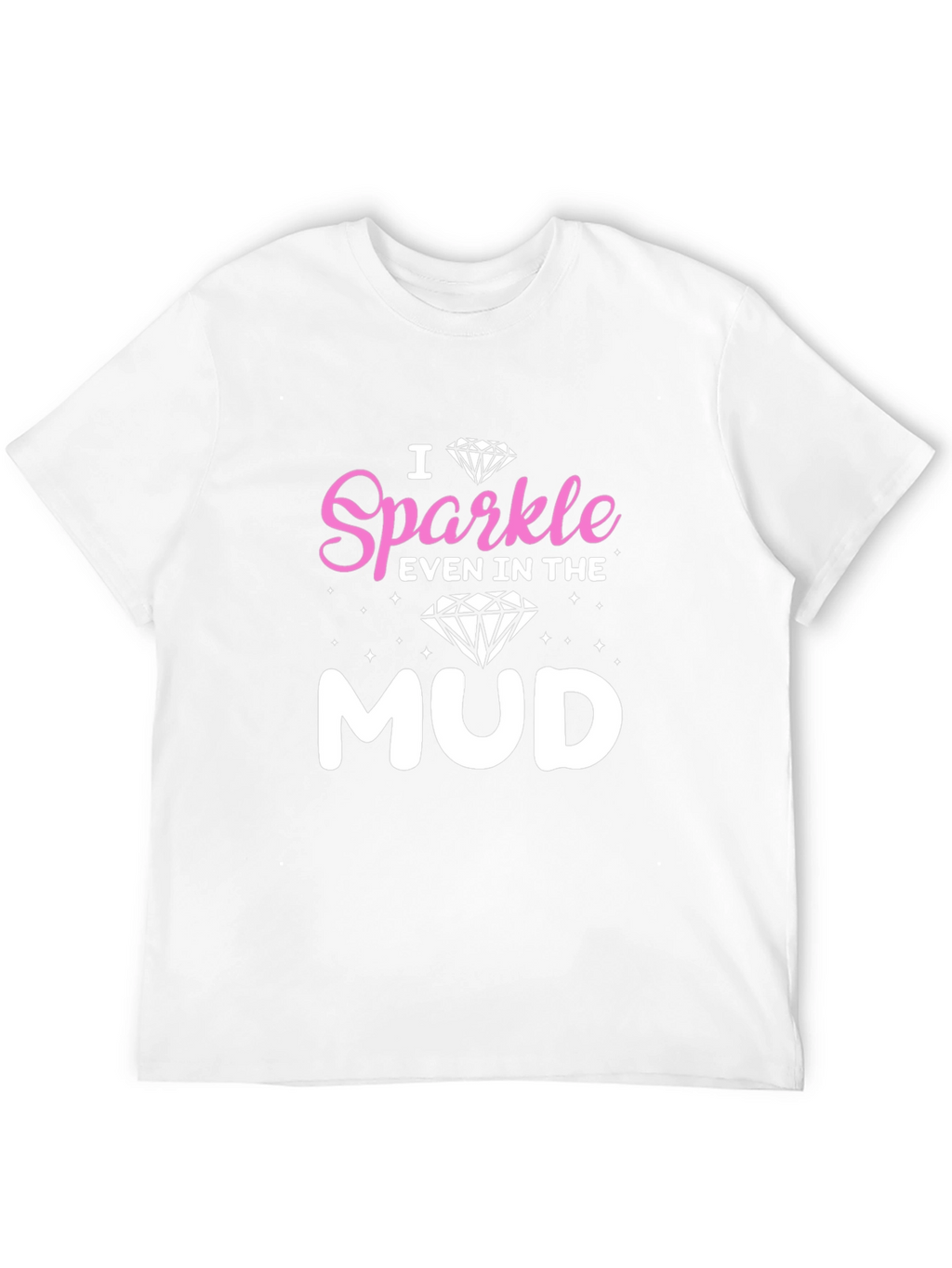 Sparkle in the Mud Graphic Tee