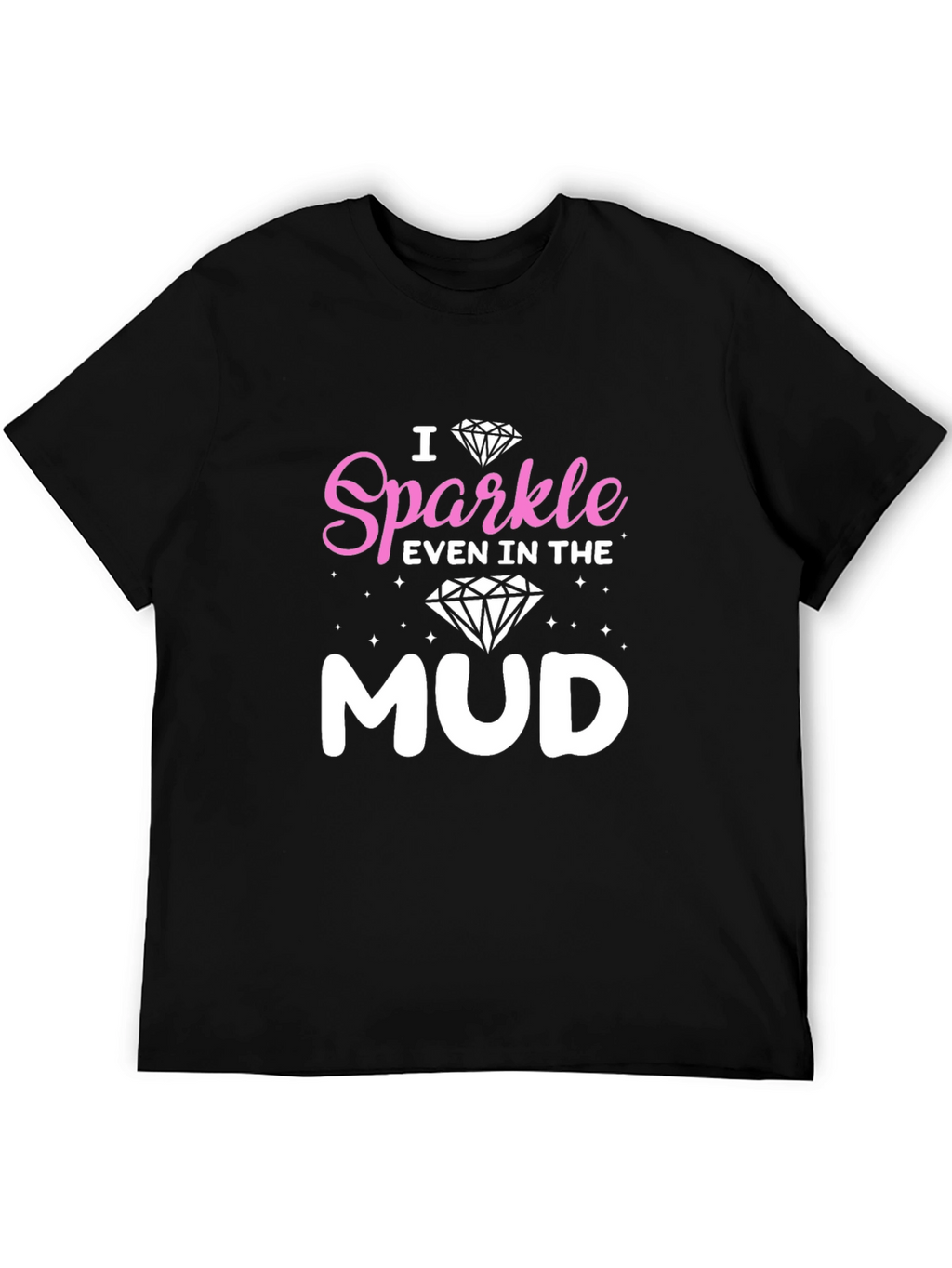 Sparkle in the Mud Graphic Tee