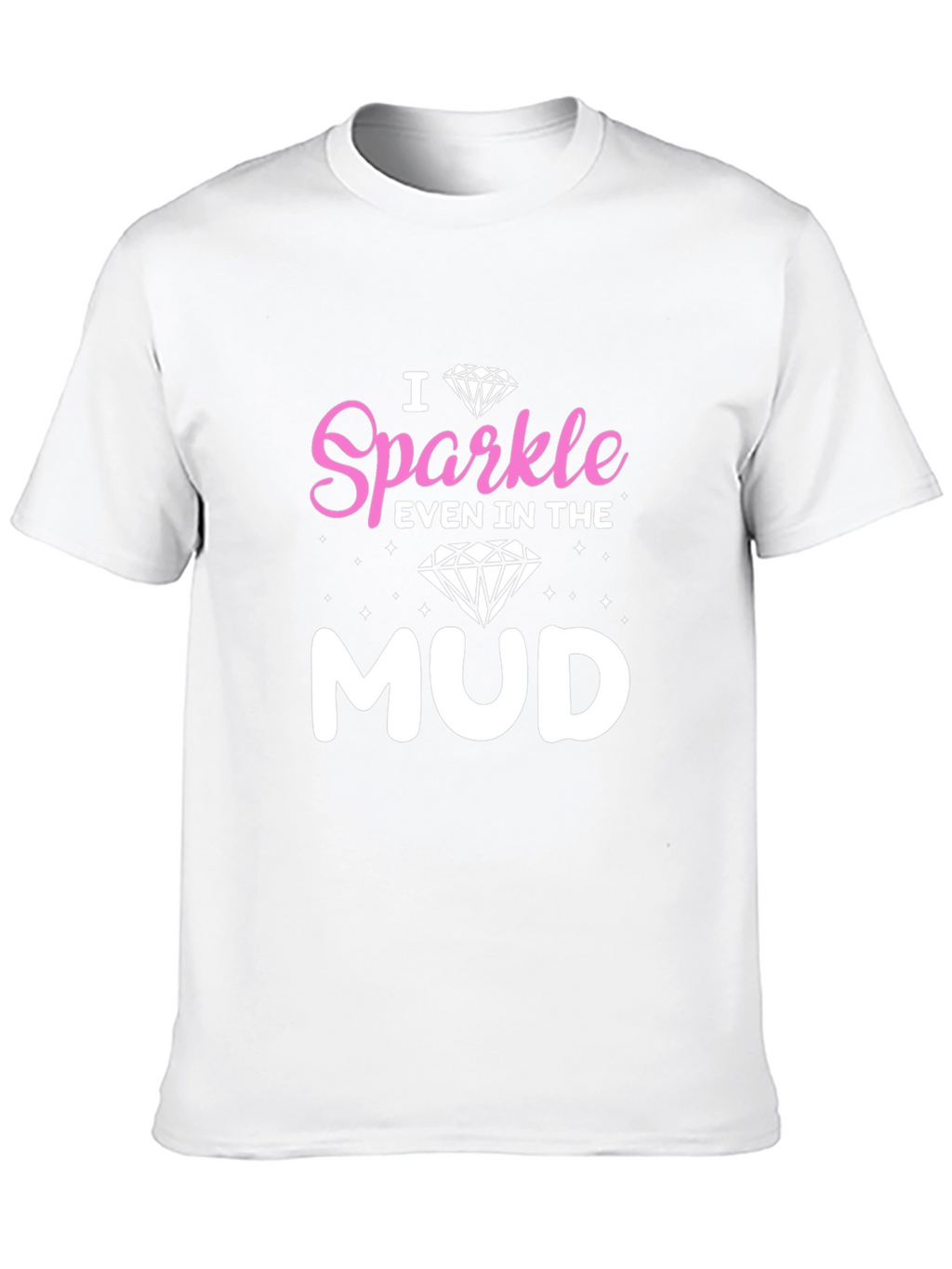 Sparkle in the Mud Graphic Tee