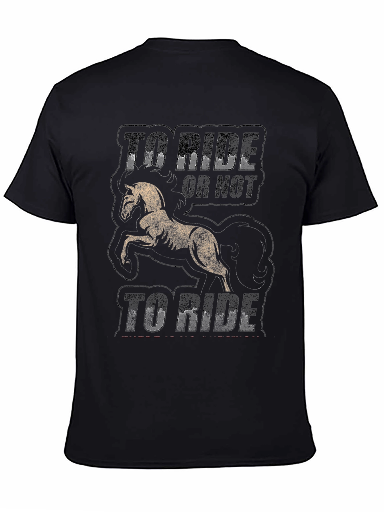 To Ride Or Not To Ride Horse T-Shirt