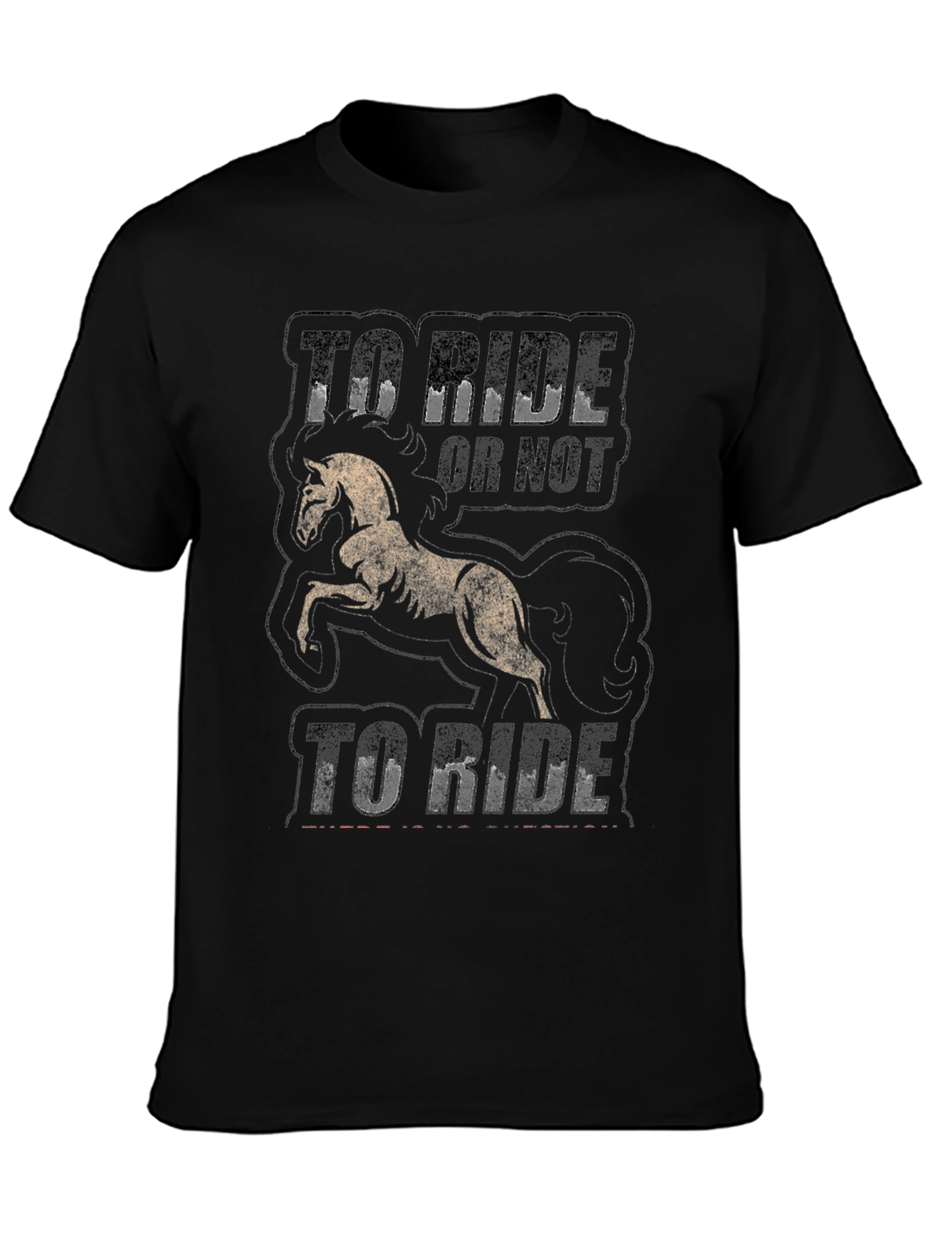 To Ride Or Not To Ride Horse T-Shirt