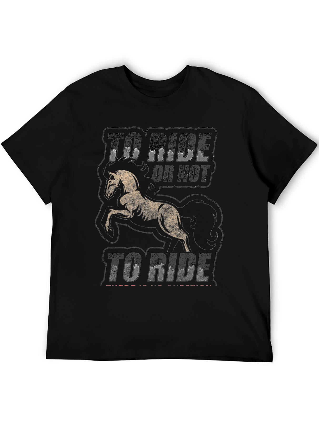 To Ride Or Not To Ride Horse T-Shirt