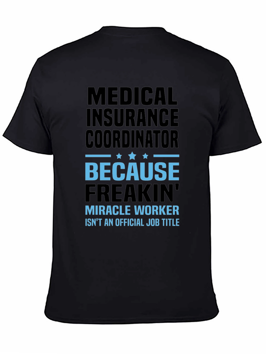 Medical Insurance Coordinator T-Shirt