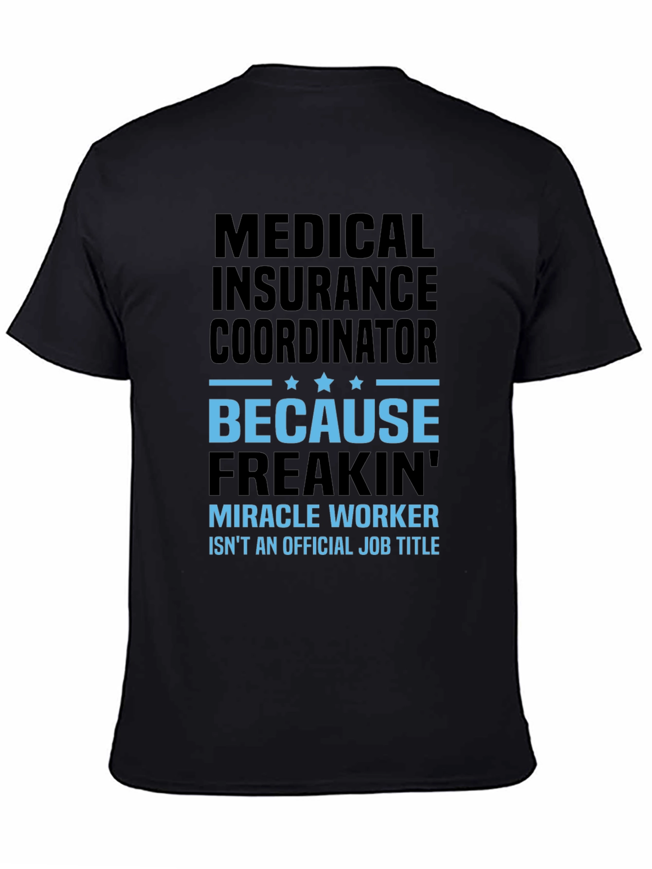 Medical Insurance Coordinator T-Shirt