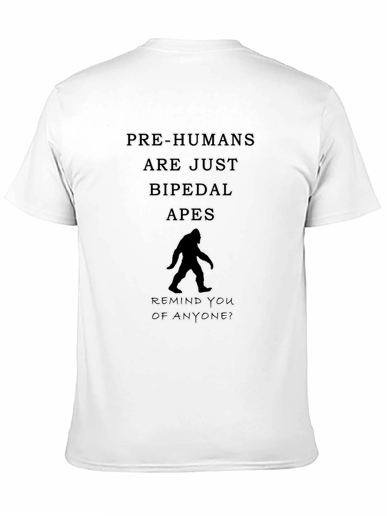 Pre-Humans Bipedal Apes Bigfoot T-Shirt