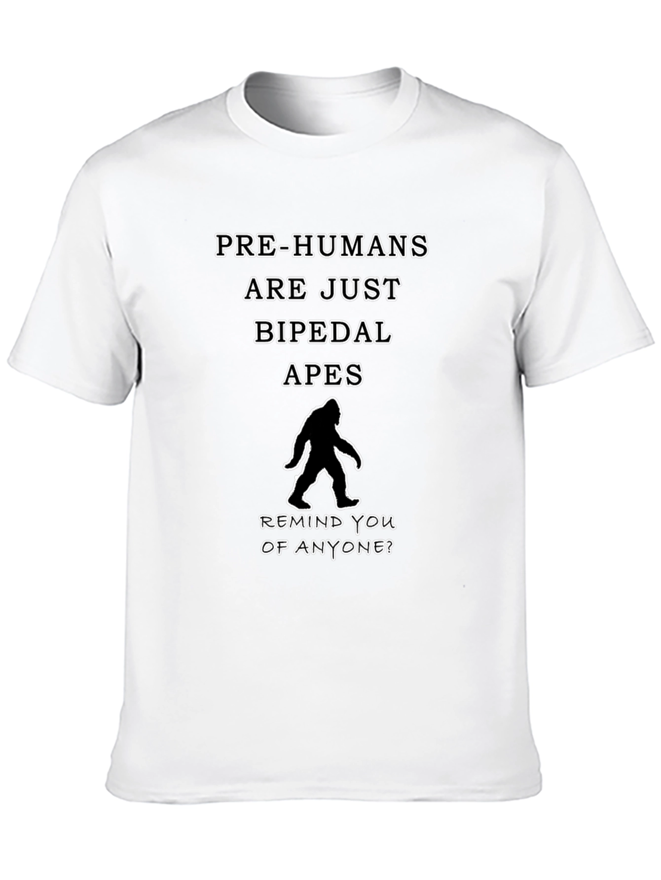 Pre-Humans Bipedal Apes Bigfoot T-Shirt